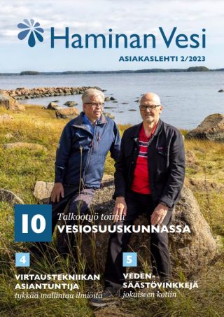 Haminan Vesi asiakaslehti 2/2023. Talkootyö toimii vesiosuuskunnassa, virtaustekniikan asiantuntija tykkää mallintaa ilmiöitä ja vedensäästövinkkejä jokaiseen kotiin. 